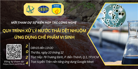 Mời tham gia sự kiện Hợp tác công nghệ với chủ đề “Quy trình xử lý nước thải dệt nhuộm ứng dụng chế phẩm vi sinh”